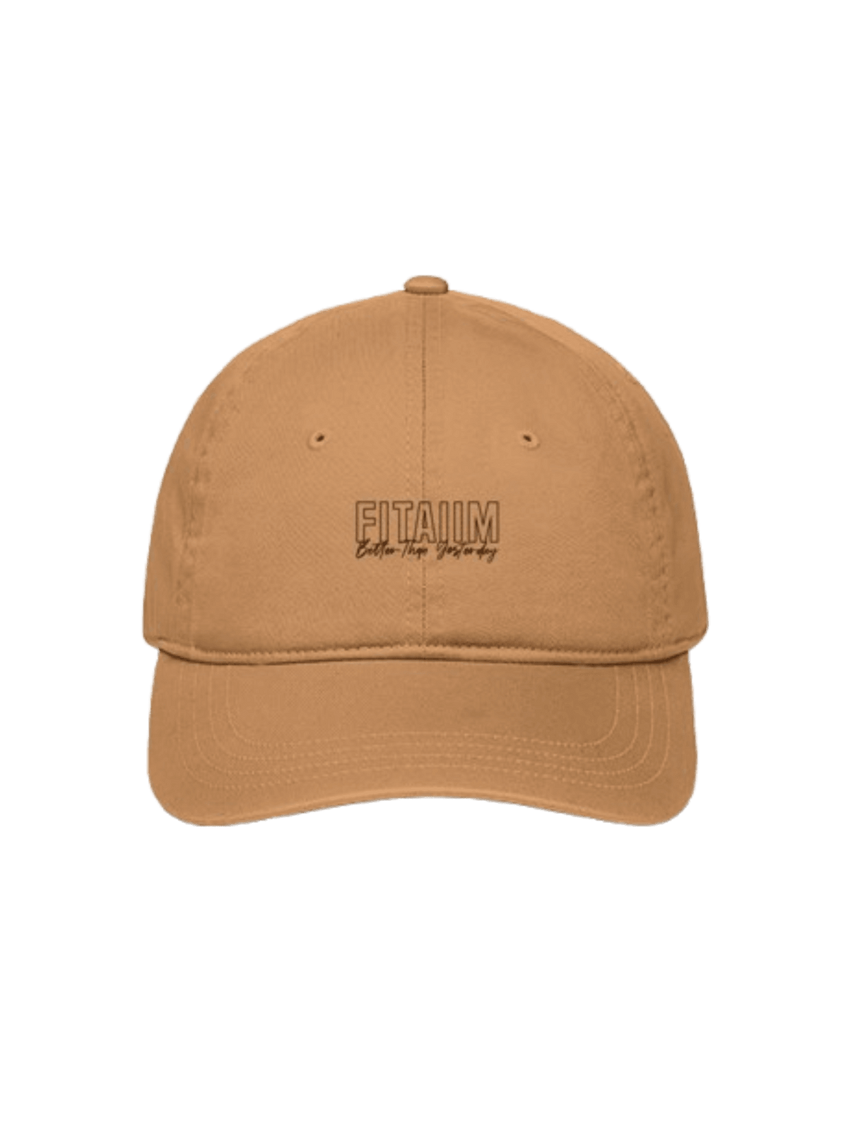 Better Than Yesterday Khaki Cap - Fitaiim